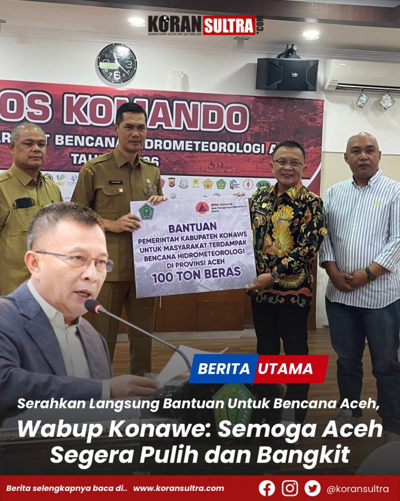 Serahkan Langsung Bantuan Untuk Bencana Aceh, Wabup Konawe: Semoga Aceh segera pulih dan bangkit