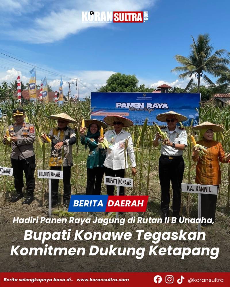 Hadiri Panen Raya Jagung di Rutan II B Unaaha, Bupati Konawe Tegaskan Komitmen Dukung Ketapang